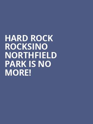 Hard Rock Rocksino Northfield Park is no more